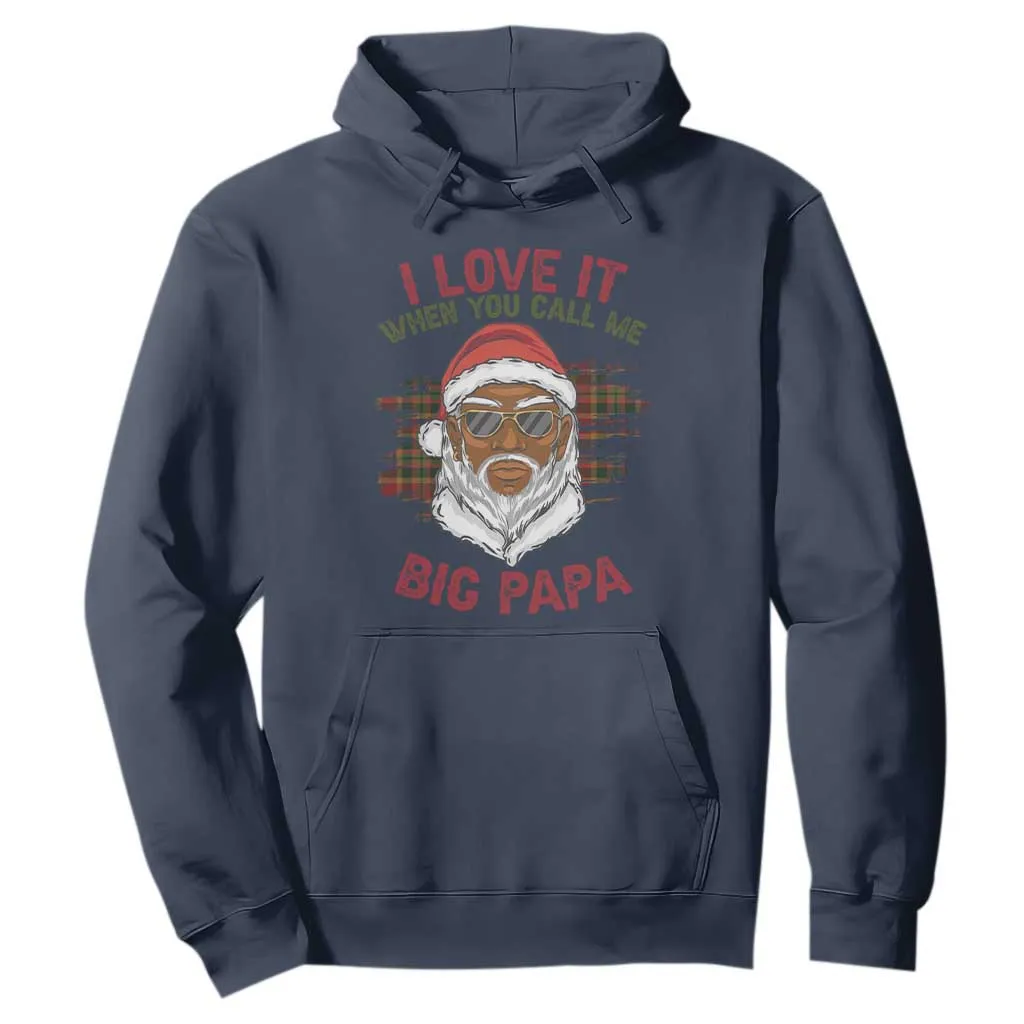African American Christmas Santa Kwanzaa Hoodie I Love It When You Call Me Big Papa TS09