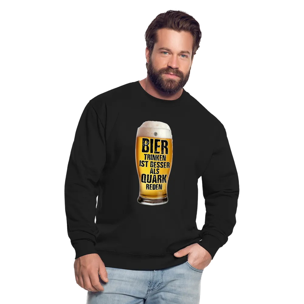 Bier trinken ist besser als Quark reden - Pullover