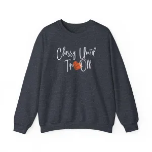 Classy Until Tip-Off - Girl Basketball Sweater