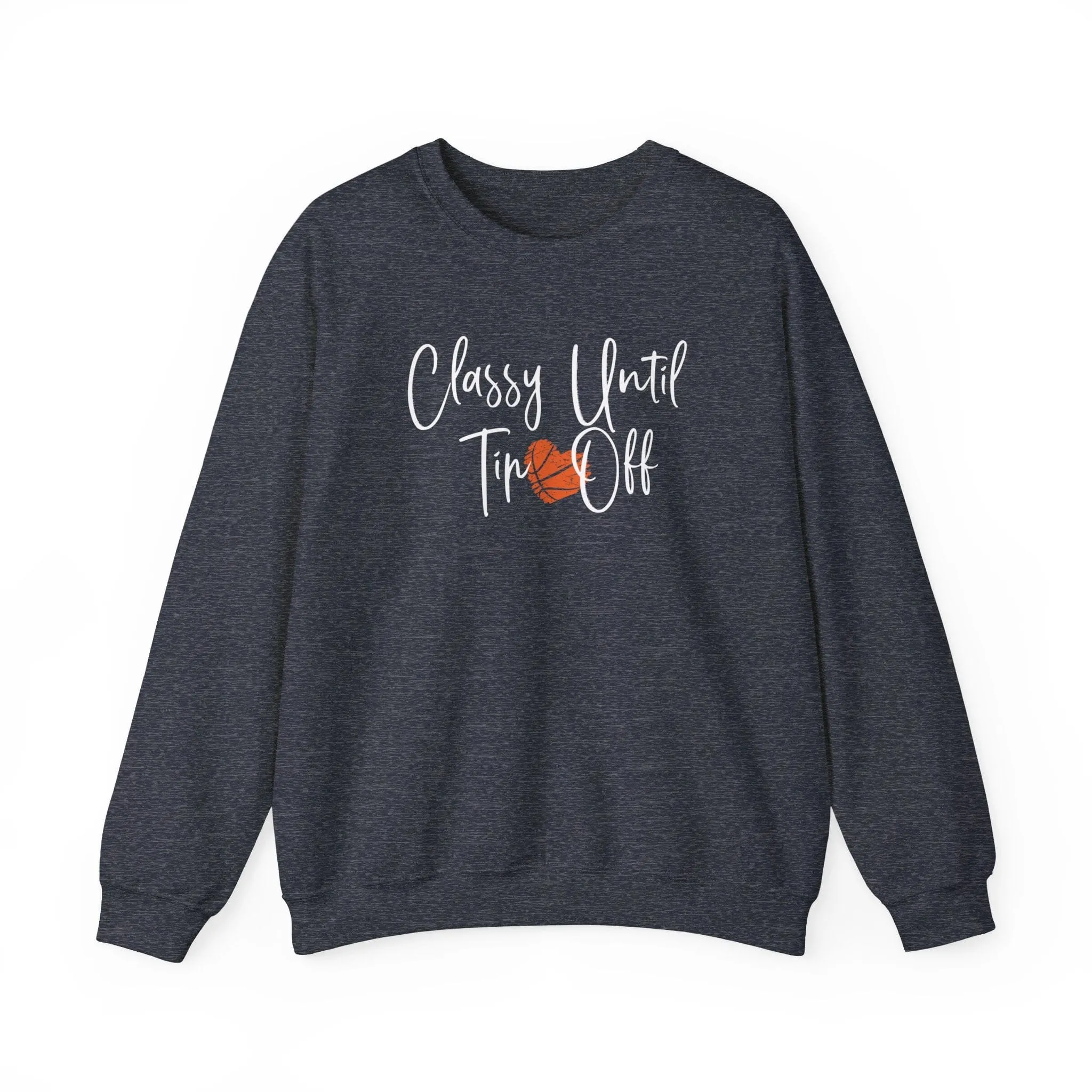 Classy Until Tip-Off - Girl Basketball Sweater