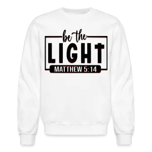 Crewneck "Be The Light" Sweatshirt