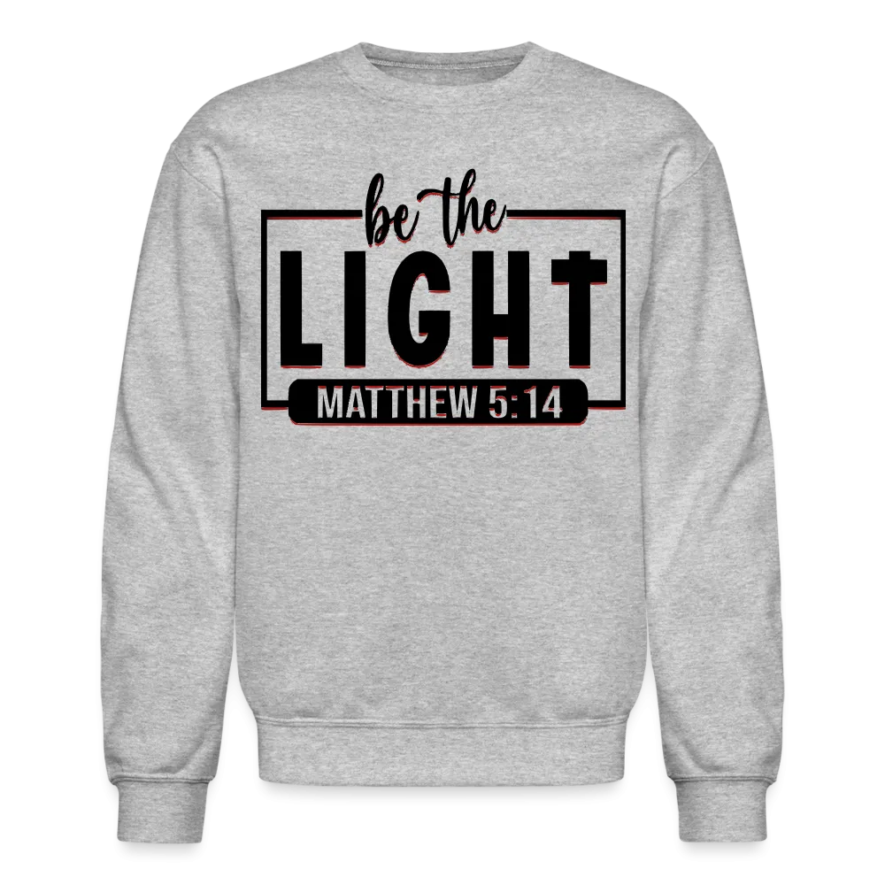 Crewneck "Be The Light" Sweatshirt