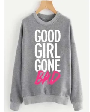 GOOD GONE BAD Sweat Shirt For womens