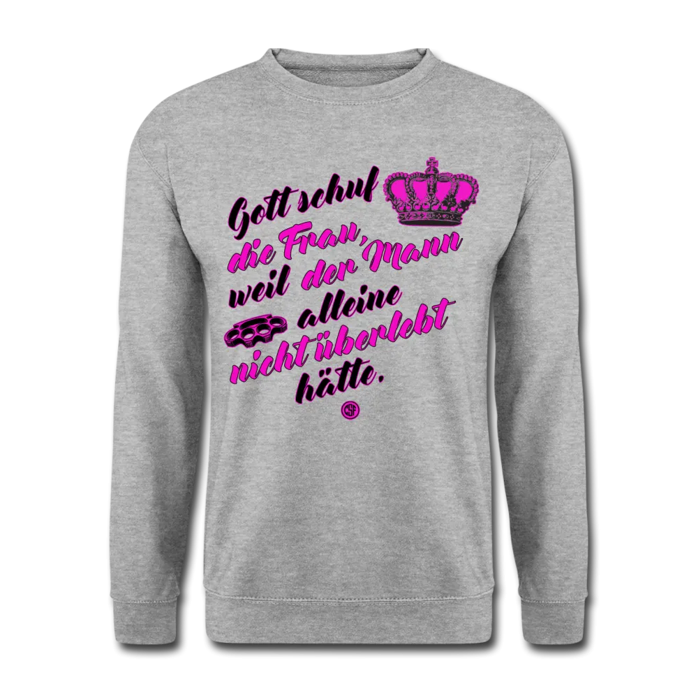 Gott schuf die Frau weil der Mann alleine... - Pullover