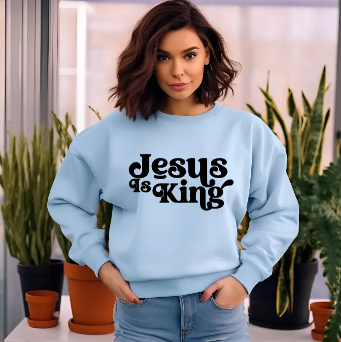 Jesus is King Sweatshirt