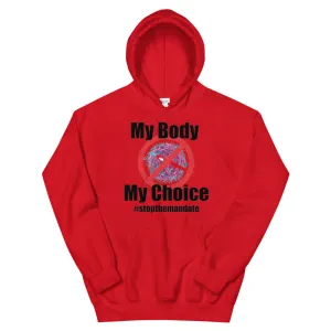 My Body My Choice ! Unisex Hoodie