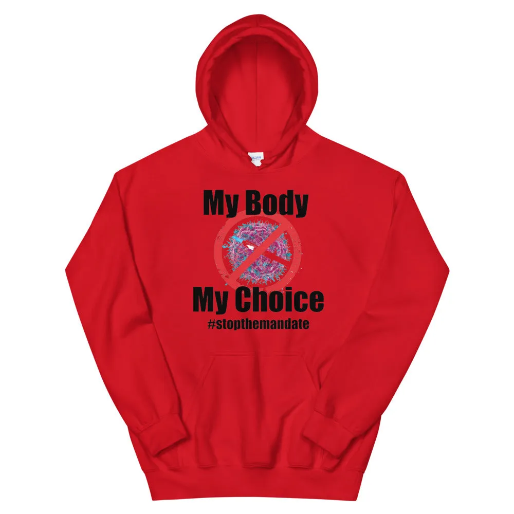 My Body My Choice ! Unisex Hoodie