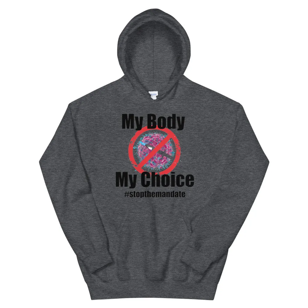 My Body My Choice ! Unisex Hoodie
