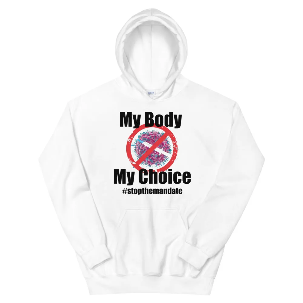 My Body My Choice ! Unisex Hoodie