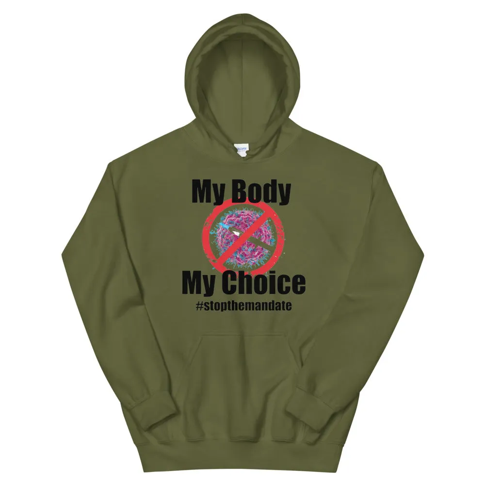 My Body My Choice ! Unisex Hoodie