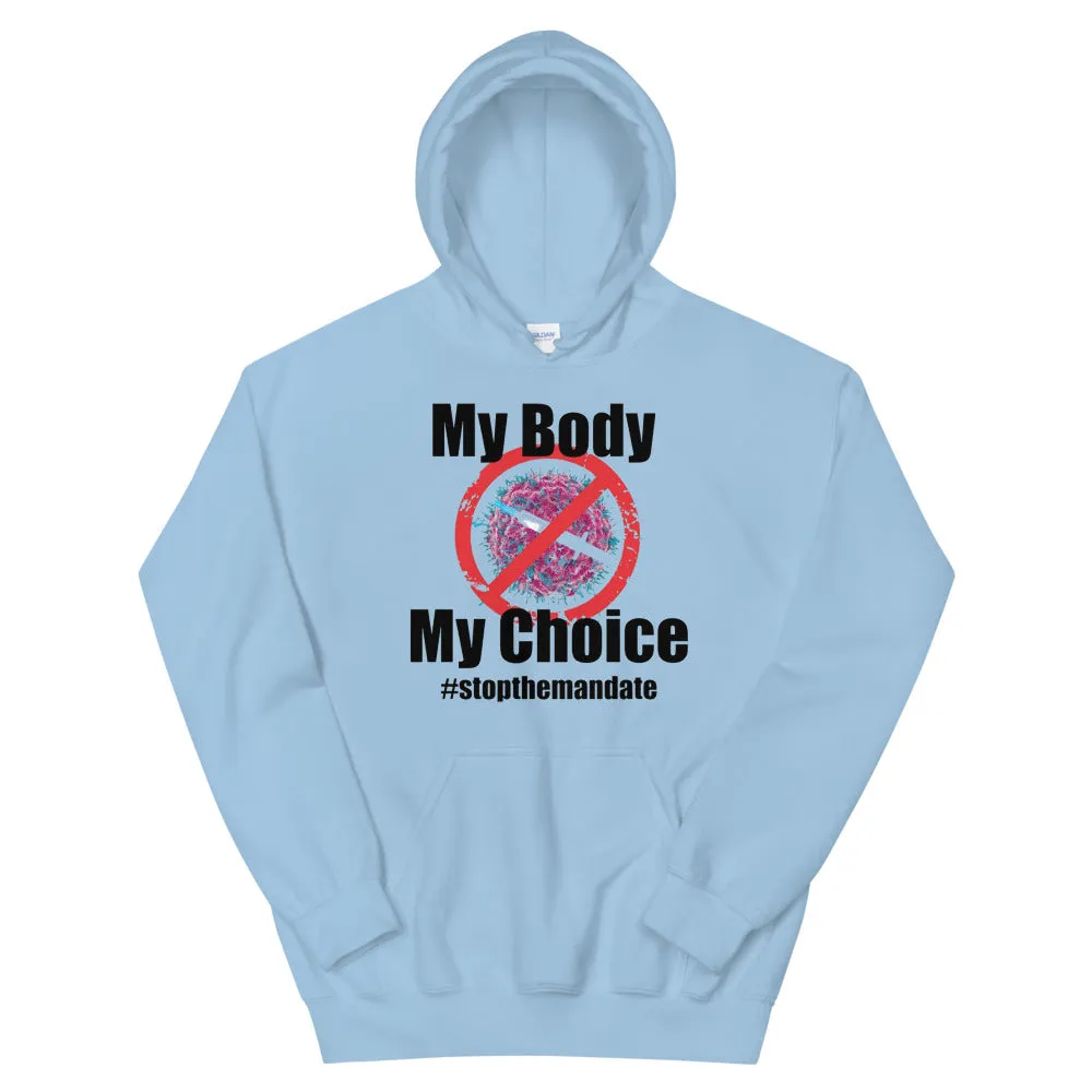 My Body My Choice ! Unisex Hoodie