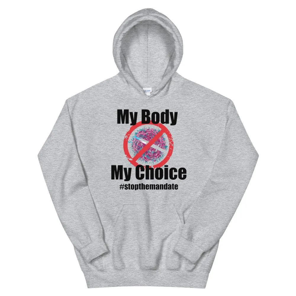 My Body My Choice ! Unisex Hoodie