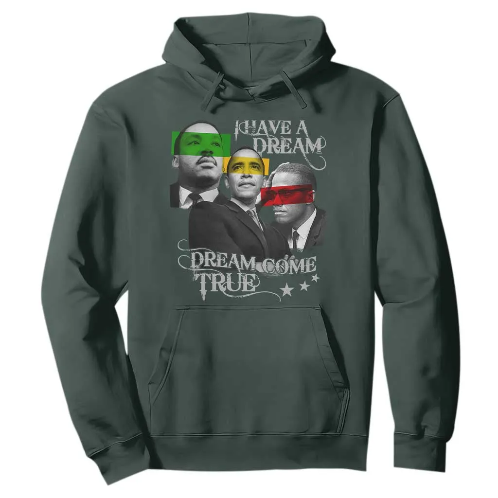 Obama MLK Malcolm X Hoodie Dreams Come True Black History Pride TS09