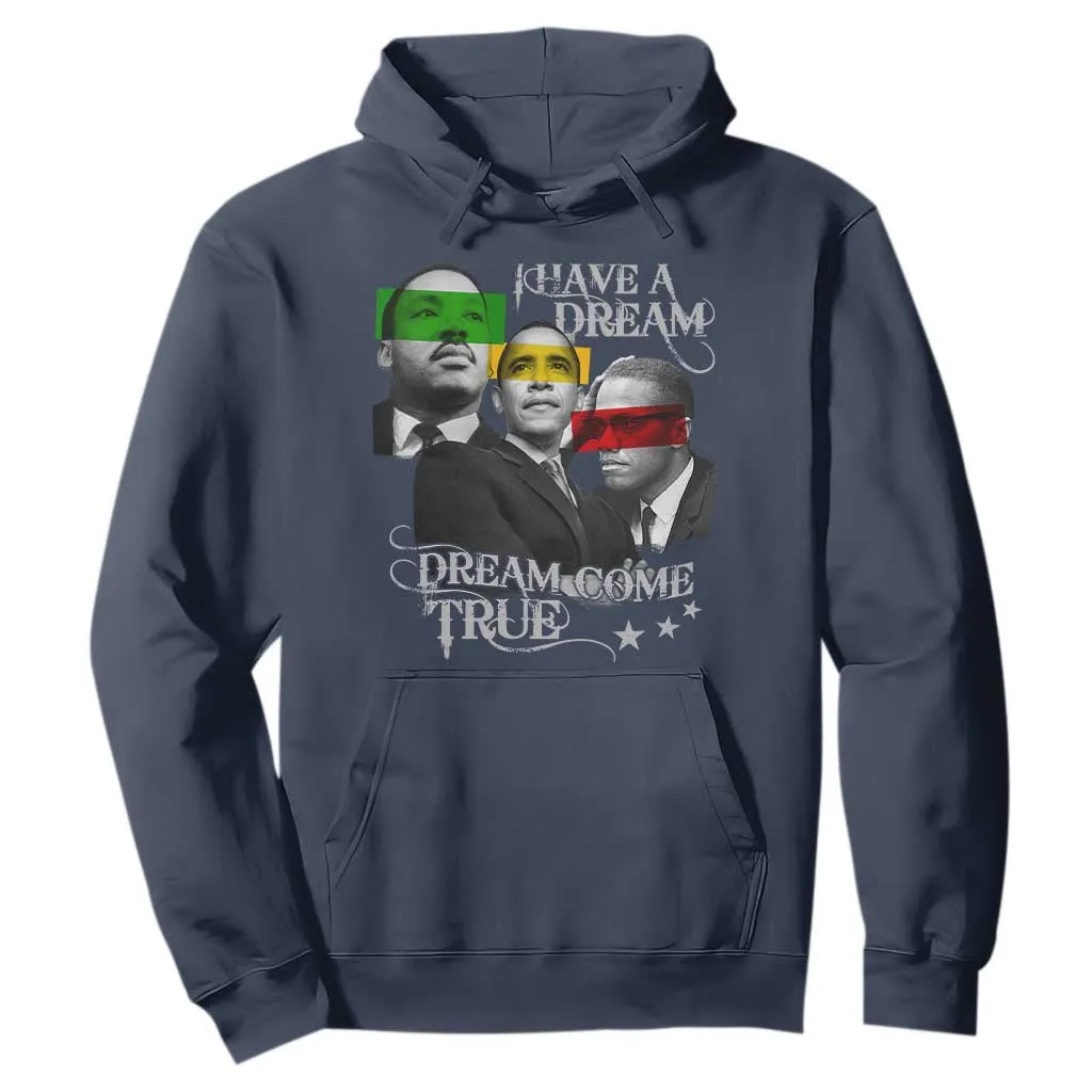 Obama MLK Malcolm X Hoodie Dreams Come True Black History Pride TS09