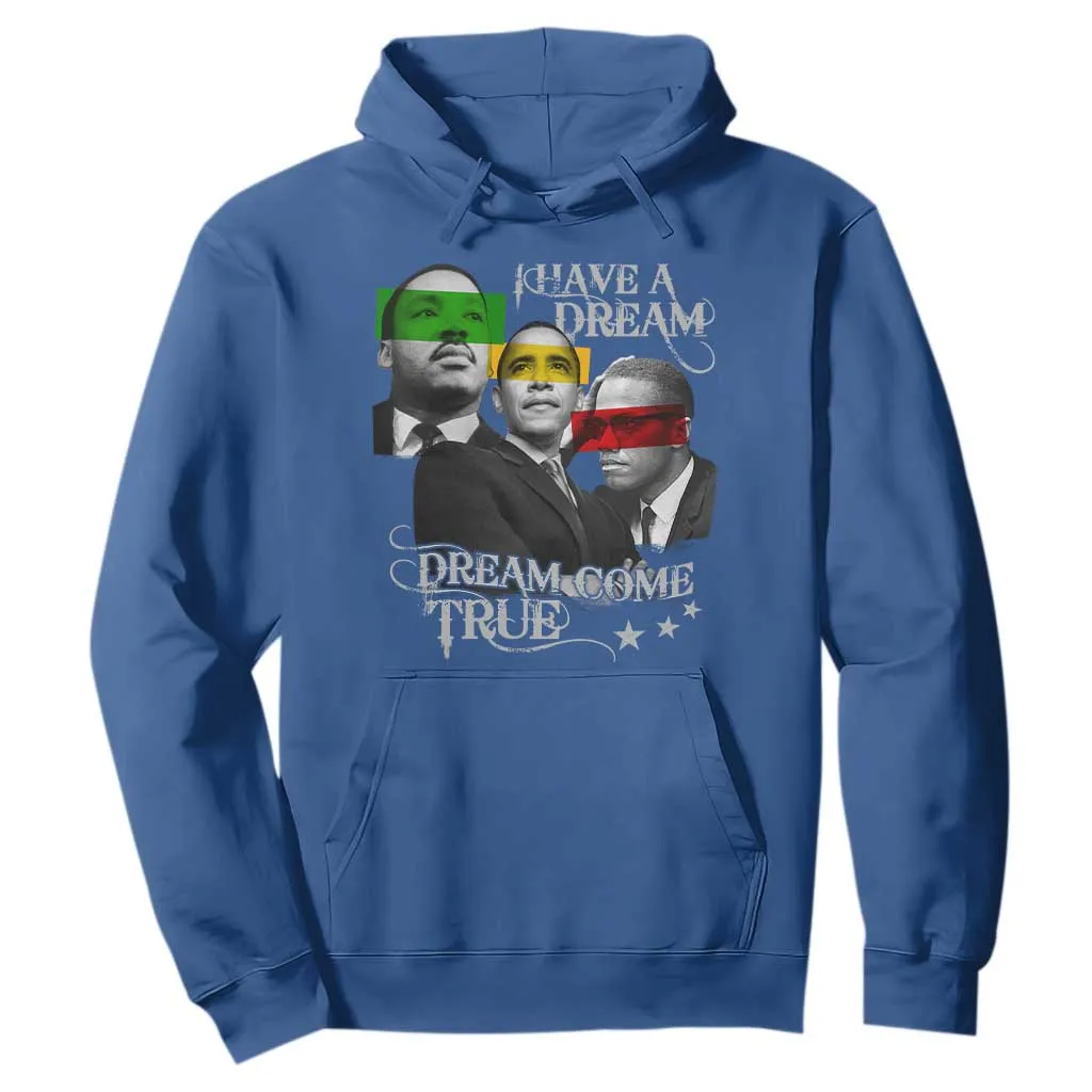 Obama MLK Malcolm X Hoodie Dreams Come True Black History Pride TS09