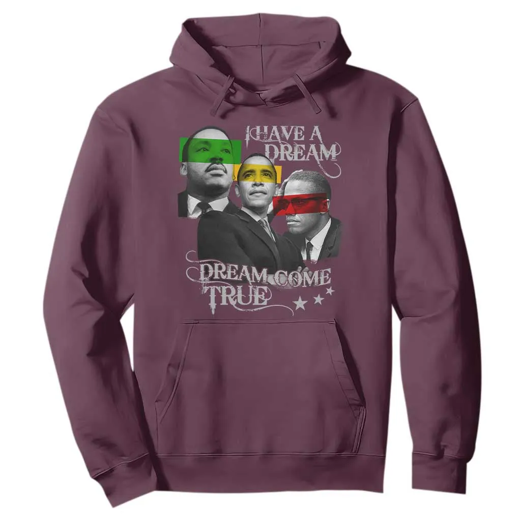 Obama MLK Malcolm X Hoodie Dreams Come True Black History Pride TS09