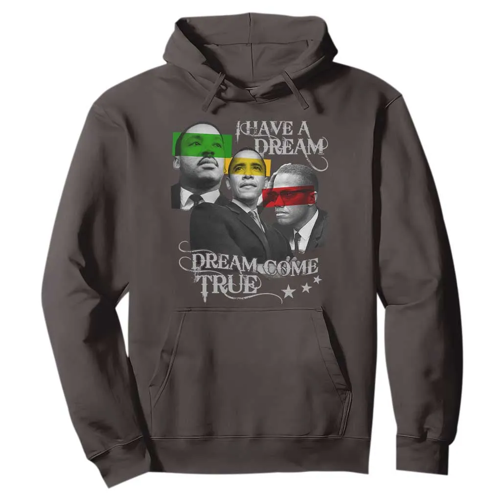 Obama MLK Malcolm X Hoodie Dreams Come True Black History Pride TS09