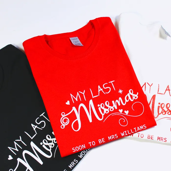 Personalised My Last Missmas T-shirt