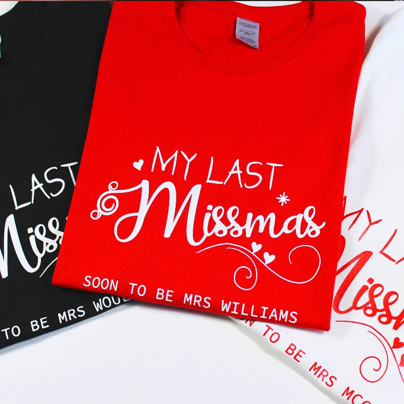 Personalised My Last Missmas T-shirt