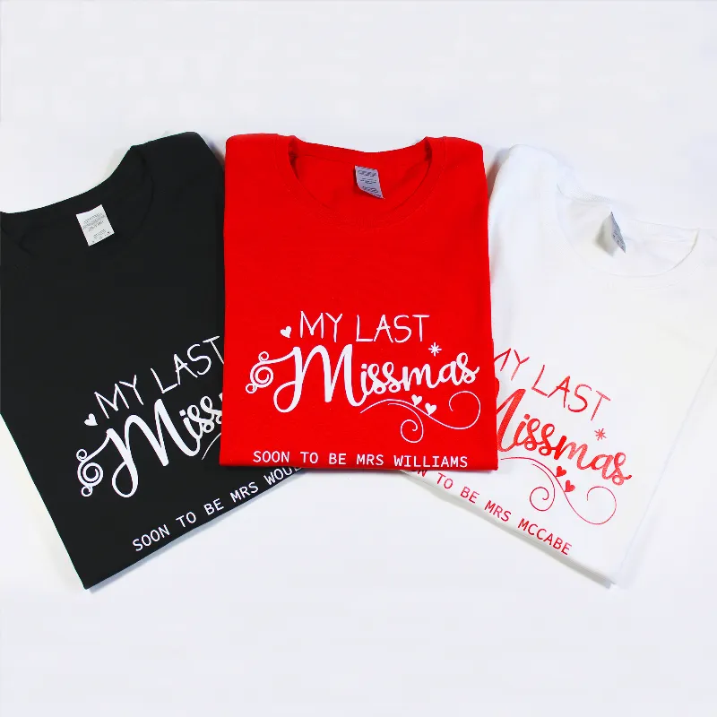 Personalised My Last Missmas T-shirt