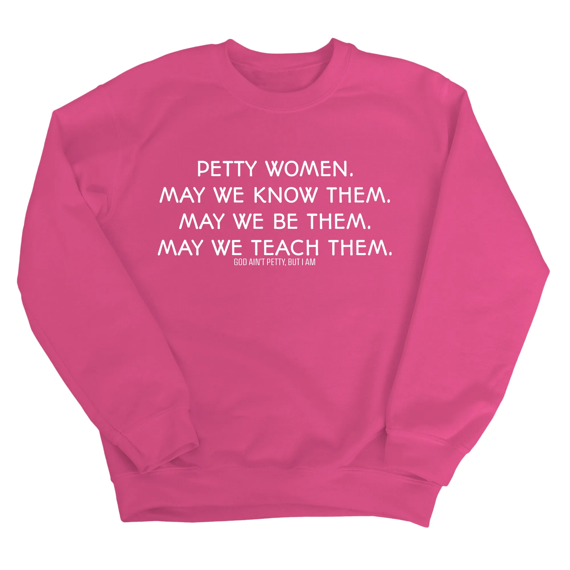 Petty Women May We Know Them Unisex Sweatshirt