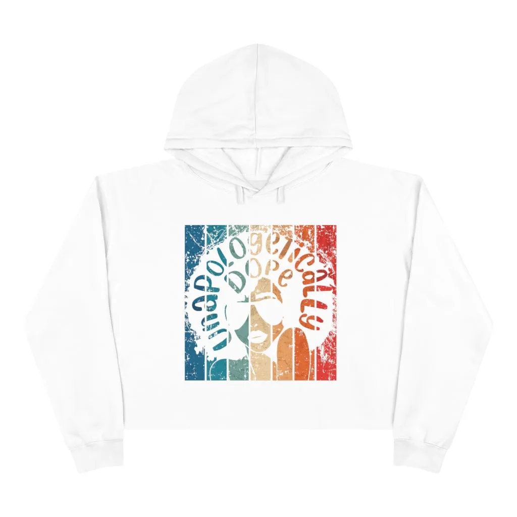 Unapologetically Dope Crop Hoodie