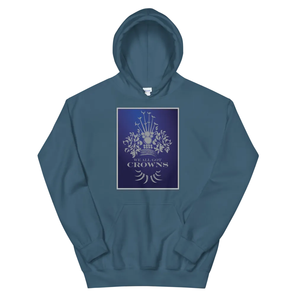 We All Got Crowns ~ Royal *ADULT HOODIE*